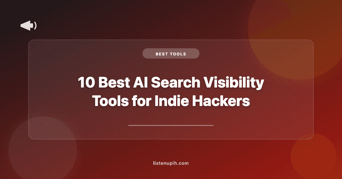 10 Best AI Search Visibility Tools for Indie Hackers (2026)