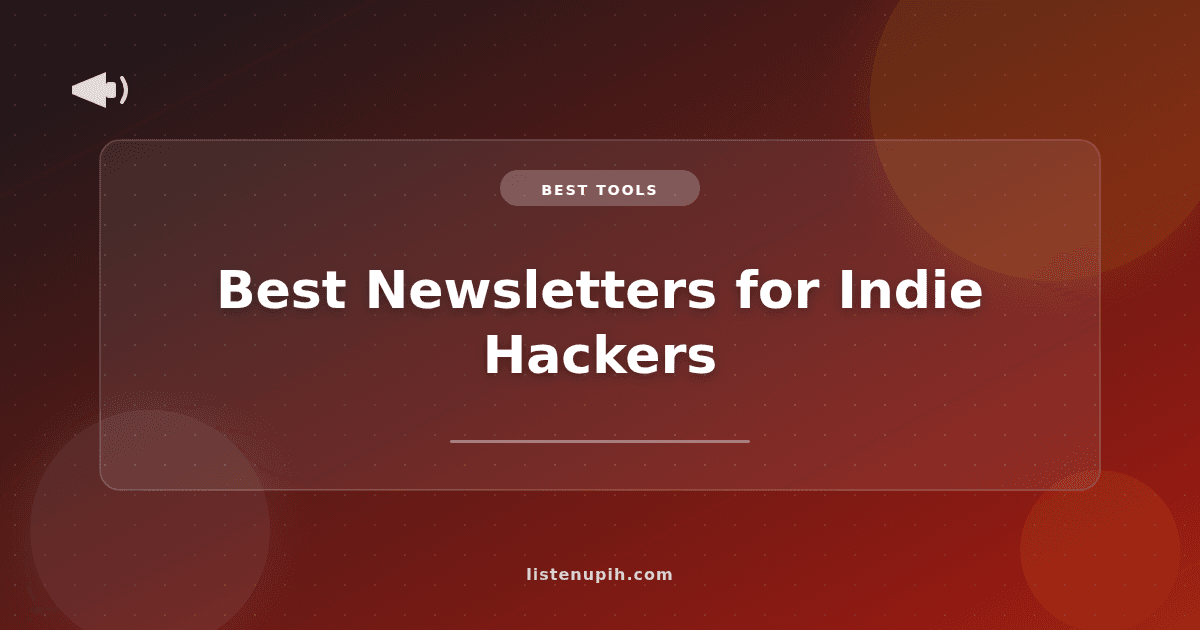 8 Best Newsletters for Indie Hackers to Read in 2026