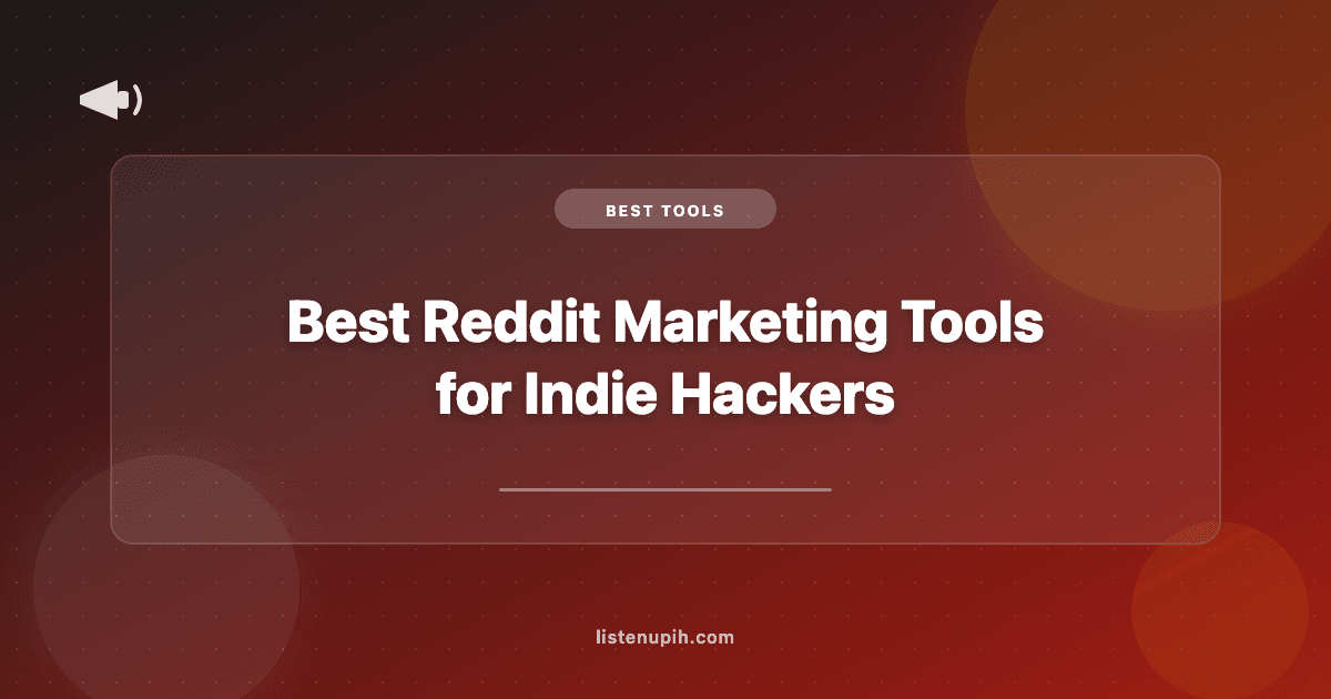 7 Best Reddit Marketing Tools for Indie Hackers (2026)