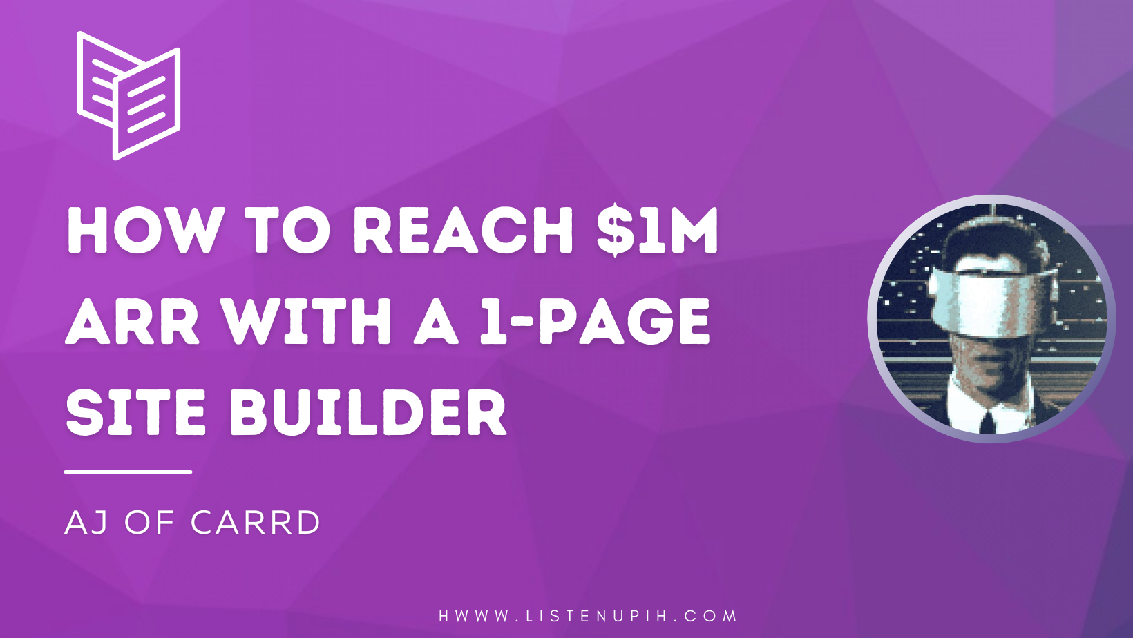How to reach $1M ARR with a 1-page site builder 📈| AJ of Carrd
